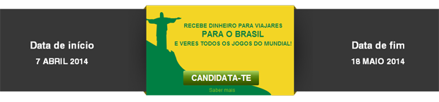 Candidata-te até 18 de Maio - Clica para saber mais o melhor emprego do mundo no mundial do brasil