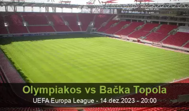 Prognóstico Olympiacos FK TSC Backa Topola - Liga Europa - 14/12/23