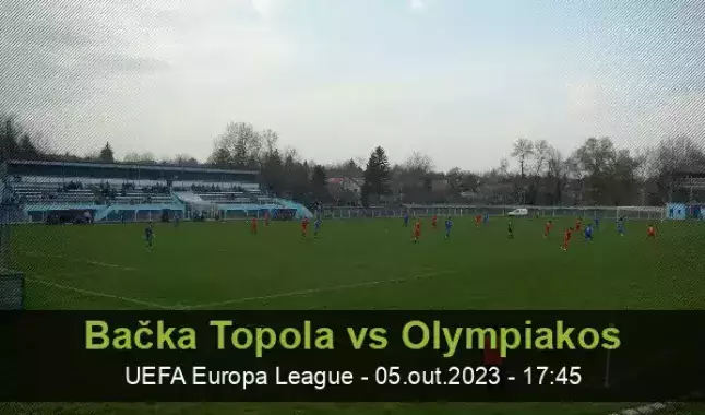 Prognóstico Olympiacos FK TSC Backa Topola - Liga Europa - 14/12/23