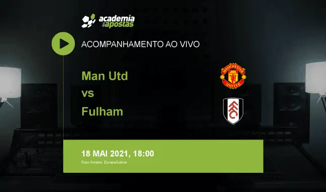 Man Utd Fulham livestream | Premier League | 18 maio 2021