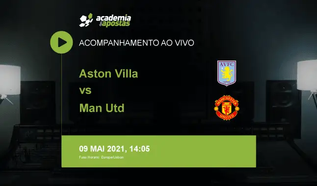 Aston Villa Man Utd livestream | Premier League | 09 maio 2021