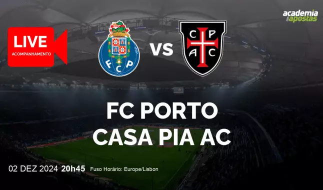 FC Porto Casa Pia AC livestream | Liga Portugal Betclic | 02 dezembro 2024