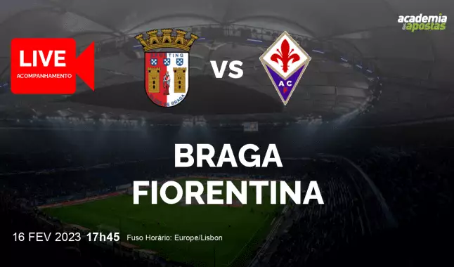 SC Braga Fiorentina livestream | Europa Conference League | 16 fevereiro 2023