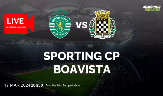 Sporting CP Boavista livestream | Liga Portugal Betclic | 17 março 2024