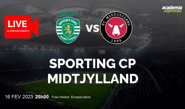 Sporting CP Midtjylland livestream | UEFA Europa League | 16 fevereiro 2023
