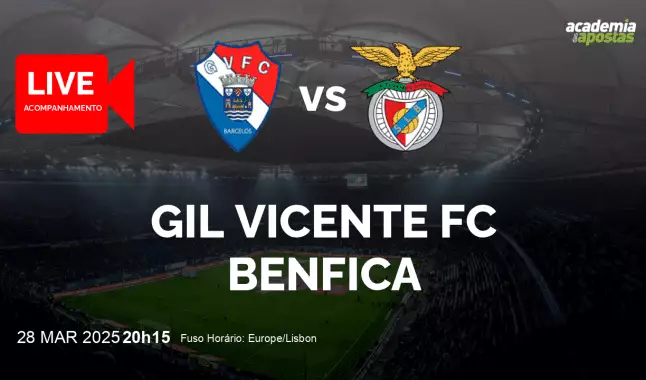 Gil Vicente FC Benfica livestream | Liga Portugal Betclic | 28 março 2025