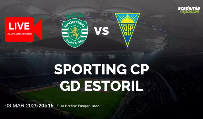 Sporting CP GD Estoril livestream | Liga Portugal Betclic | 03 março 2025