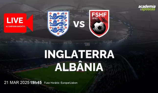 Inglaterra Albânia livestream | WC Qualification Europe | 21 março 2025