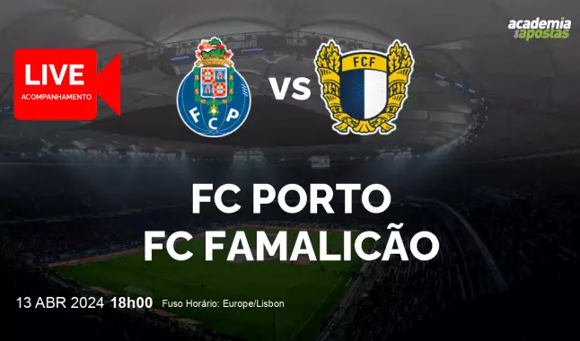 FC Porto FC Famalicão livestream | Liga Portugal Betclic | 13 abril 2024