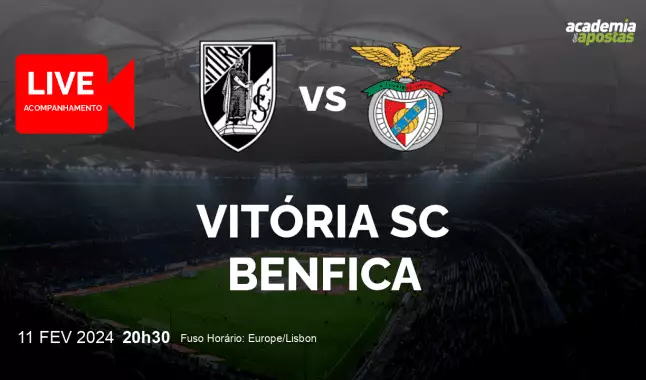 Vitória SC Benfica livestream | Liga Portugal Betclic | 11 fevereiro 2024