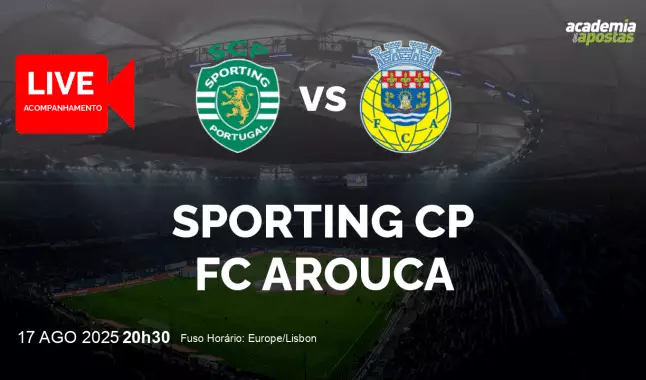 Sporting CP FC Arouca livestream | Liga Portugal Betclic | 17 agosto 2025
