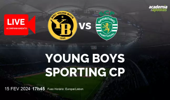 Young Boys Sporting CP livestream | UEFA Europa League | 15 fevereiro 2024