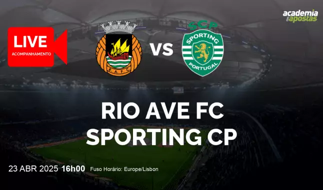 Rio Ave FC Sporting CP livestream | Taça de Portugal | 23 abril 2025