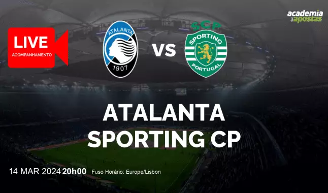 Atalanta Sporting CP livestream | UEFA Europa League | 14 março 2024