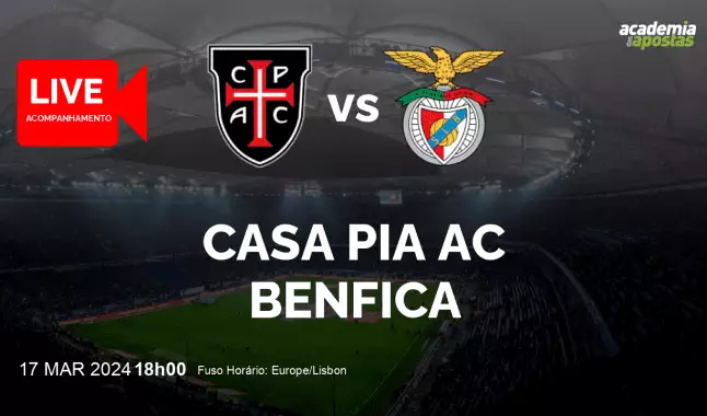 Casa Pia AC Benfica livestream | Liga Portugal Betclic | 17 março 2024