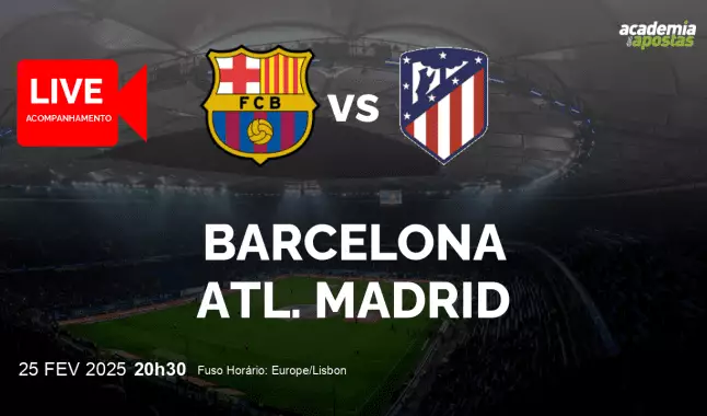 Barcelona Atl. Madrid livestream | Copa del Rey | 25 fevereiro 2025