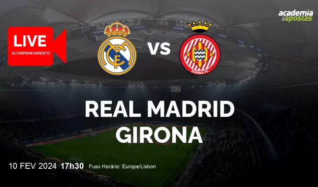 Real Madrid Girona livestream | Primera División | 10 fevereiro 2024