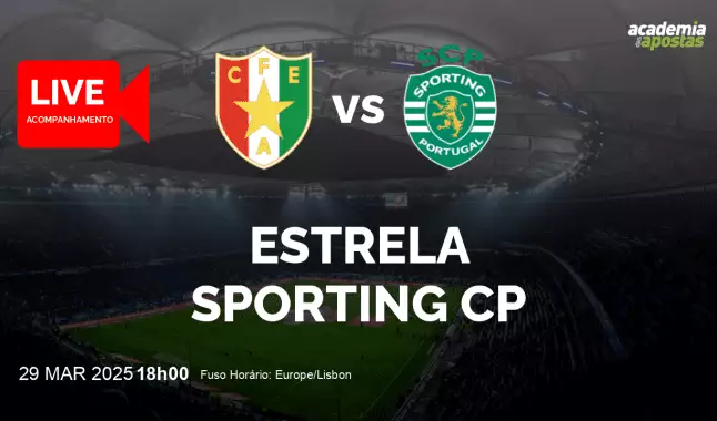 Estrela Sporting CP livestream | Liga Portugal Betclic | 29 março 2025