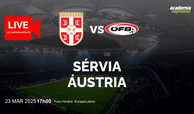Sérvia Áustria livestream | UEFA Nations League | 23 março 2025