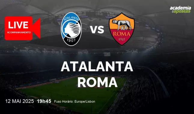Atalanta Roma livestream | Serie A | 12 maio 2025