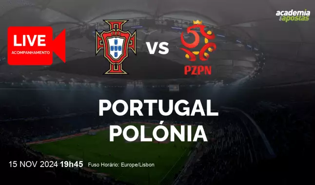 Portugal Polónia livestream | UEFA Nations League | 15 novembro 2024