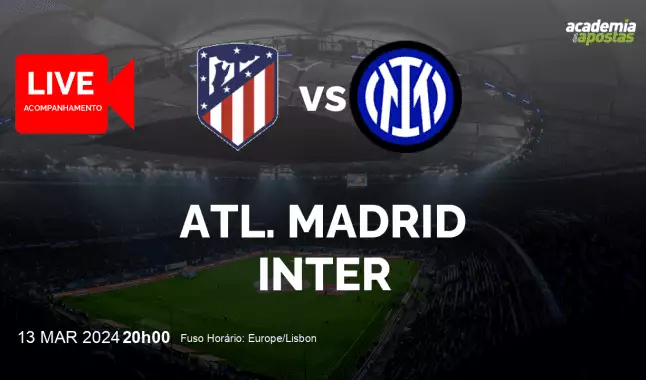Atl. Madrid Inter livestream | UEFA Champions League | 13 março 2024
