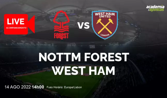 Nottm Forest West Ham livestream | Premier League | 14 agosto 2022