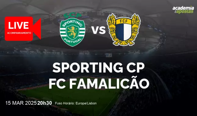 Sporting CP FC Famalicão livestream | Liga Portugal Betclic | 15 março 2025
