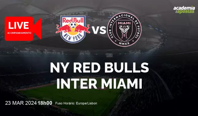 NY Red Bulls Inter Miami livestream | MLS | 23 março 2024