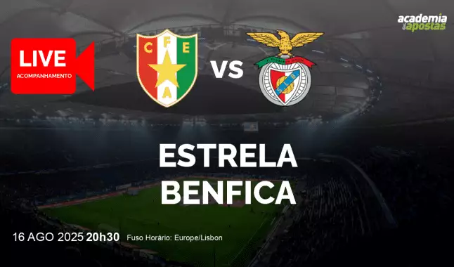 Estrela Benfica livestream | Liga Portugal Betclic | 16 agosto 2025