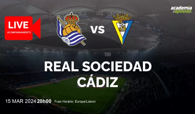 Real Sociedad Cádiz livestream | Primera División | 15 março 2024