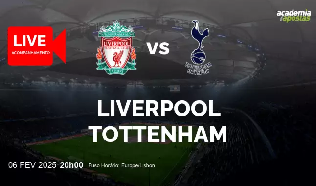 Liverpool Tottenham livestream | Taça da Liga | 06 fevereiro 2025