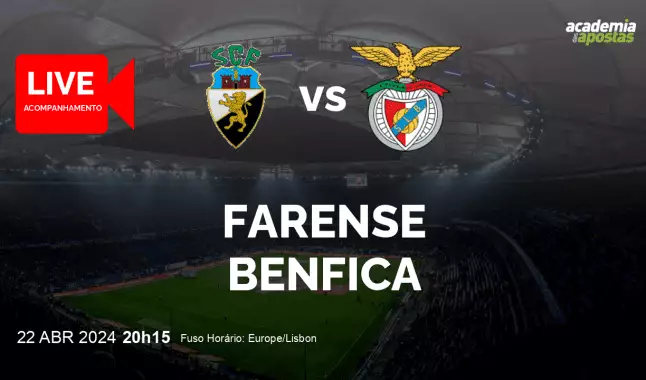 Farense Benfica livestream | Liga Portugal Betclic | 22 abril 2024