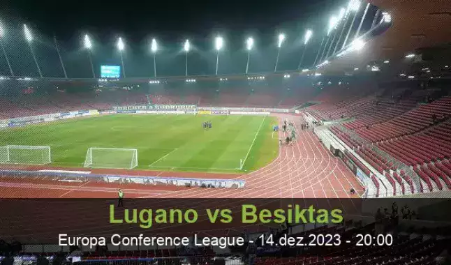 Lugano vs Beşiktaş JK - UEFA Europa Conference League